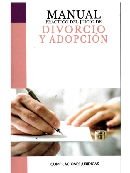 MANUAL PRACTICO DEL JUICIO DE DIVORCIO Y ADOPCION