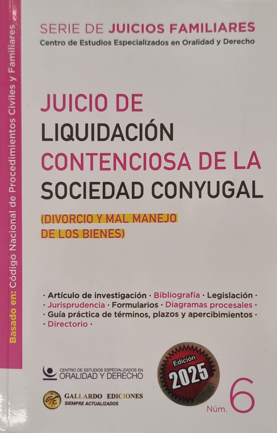 JUCIO DE LIQUIDACION CONTENCIOSA DE LA SOCIEDAD CONYUGAL   (TOMO 6)