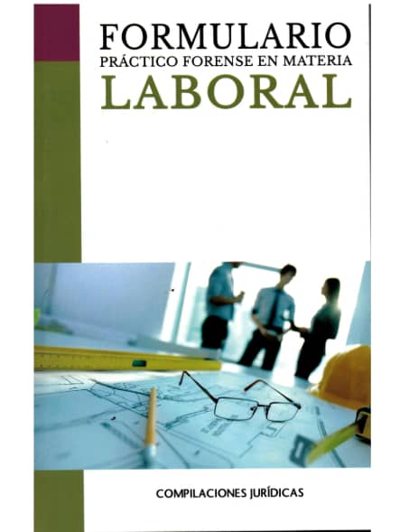 FORMULARIO PRACTICO FORENSE EN MATERIA LABORAL
