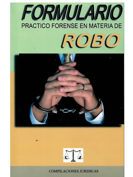 FORMULARIO PRACTICO FORENSE EN MATERIA DE ROBO